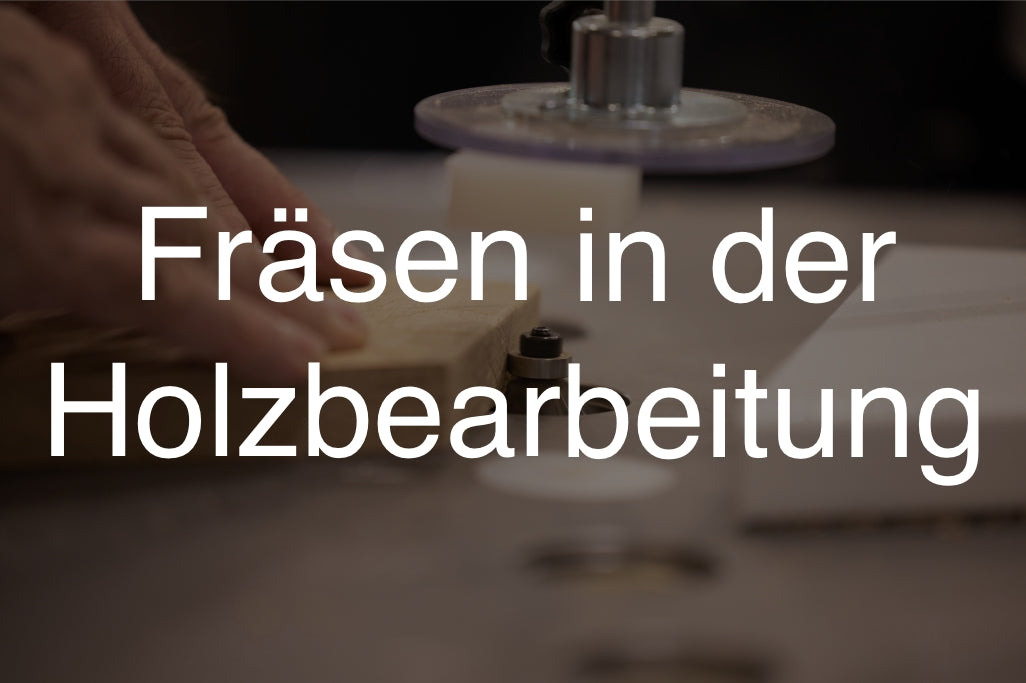 Fräsen in der Holzbearbeitung
