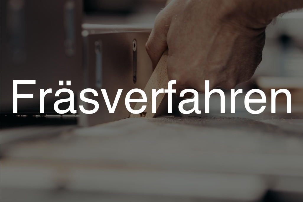 Fräsverfahren in der Holzbearbeitung
