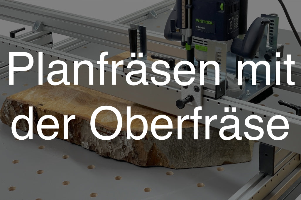 Planfräsen mit der Oberfräse